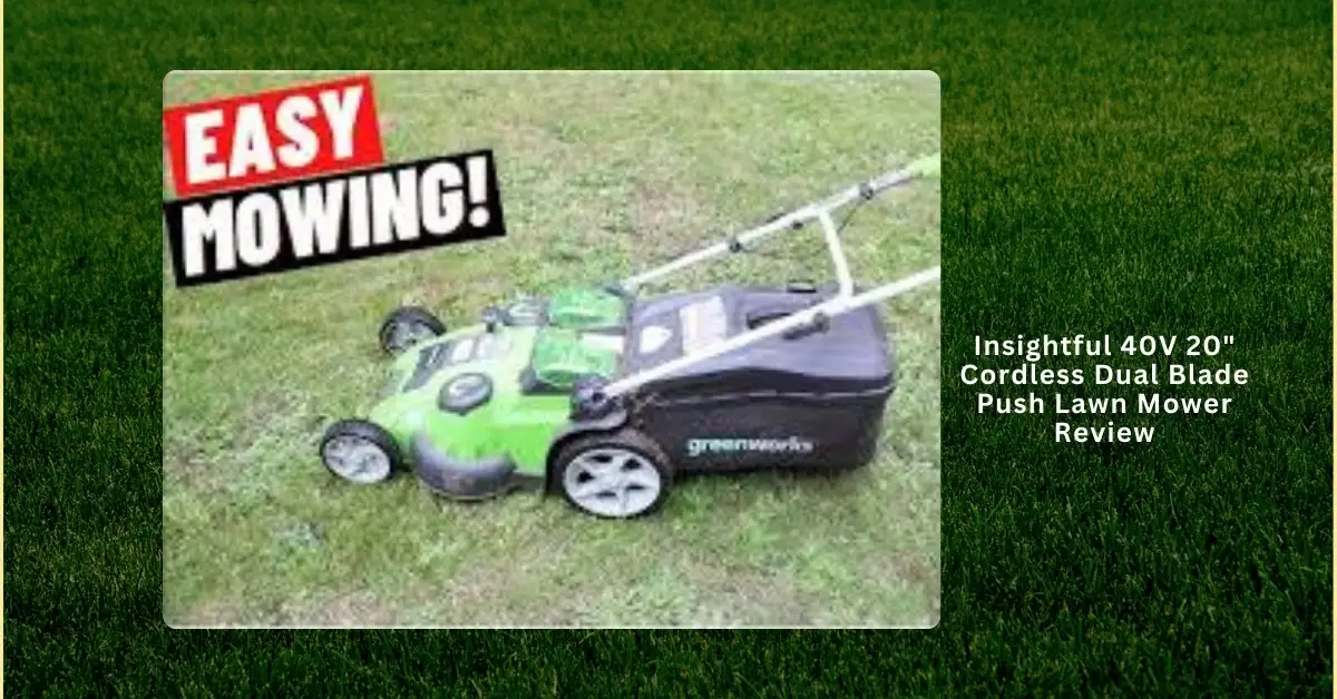 40V 20-inch cordless dual blade push lawn mower with ergonomic design and powerful performance for easy lawn mowing