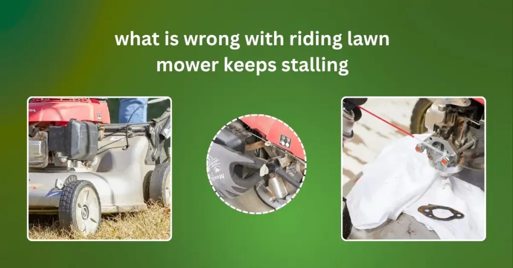 Riding lawn mower stalling issue – common causes and troubleshooting tips for owners