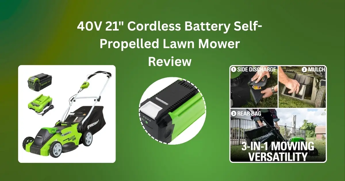 40V 21-inch cordless lawn mower trusted review showing performance, features, and user experience
