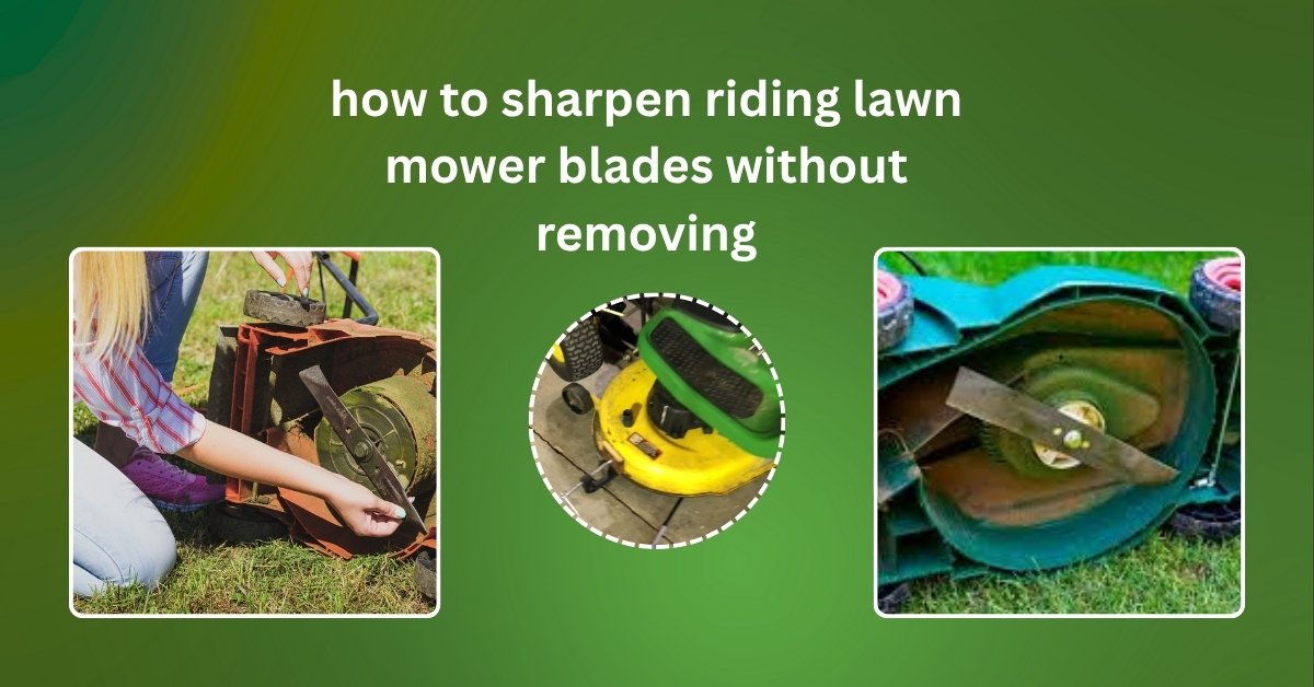 Sharpening a riding lawn mower blade while still attached – safe and effective method for DIY users