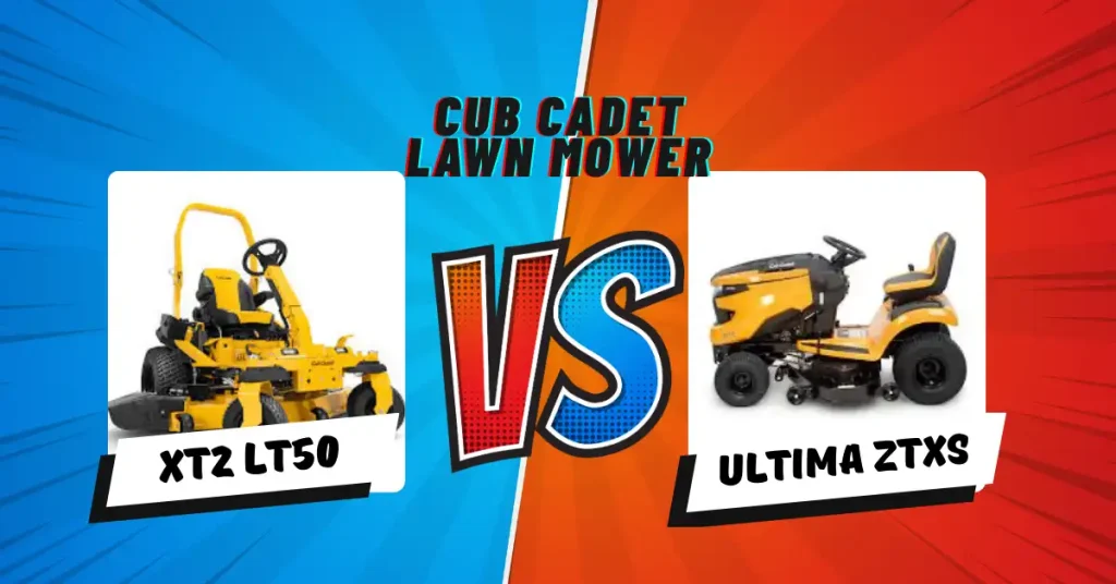 Comparison of Cub Cadet XT2 LT50 and Ultima ZTXS riding lawn mowers – features, performance, and user review