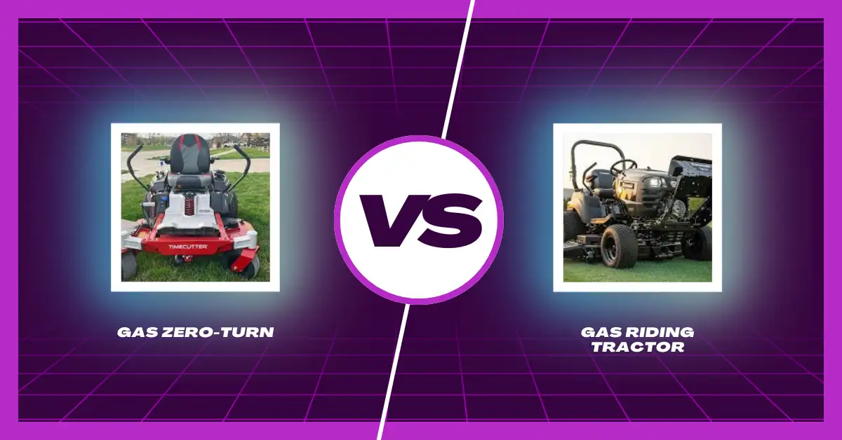 Comparison between a gas riding tractor and a gas zero-turn mower showing differences in performance, speed, and maneuverability