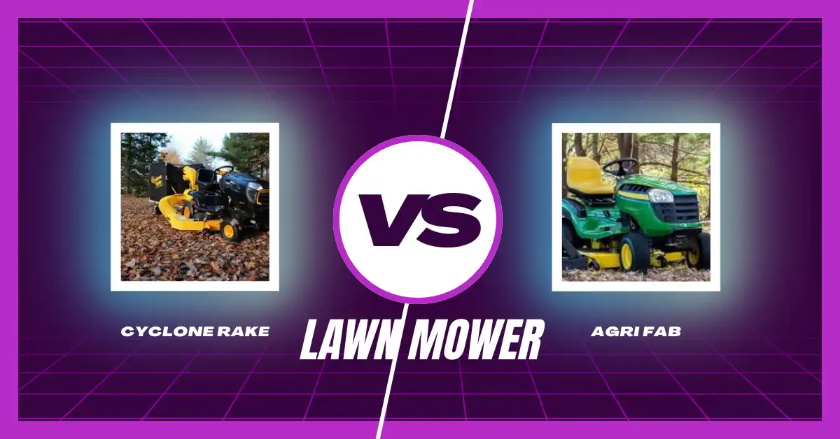 Comparison between Agri-Fab and Cyclone lawn rakes highlighting features, performance, and ease of use
