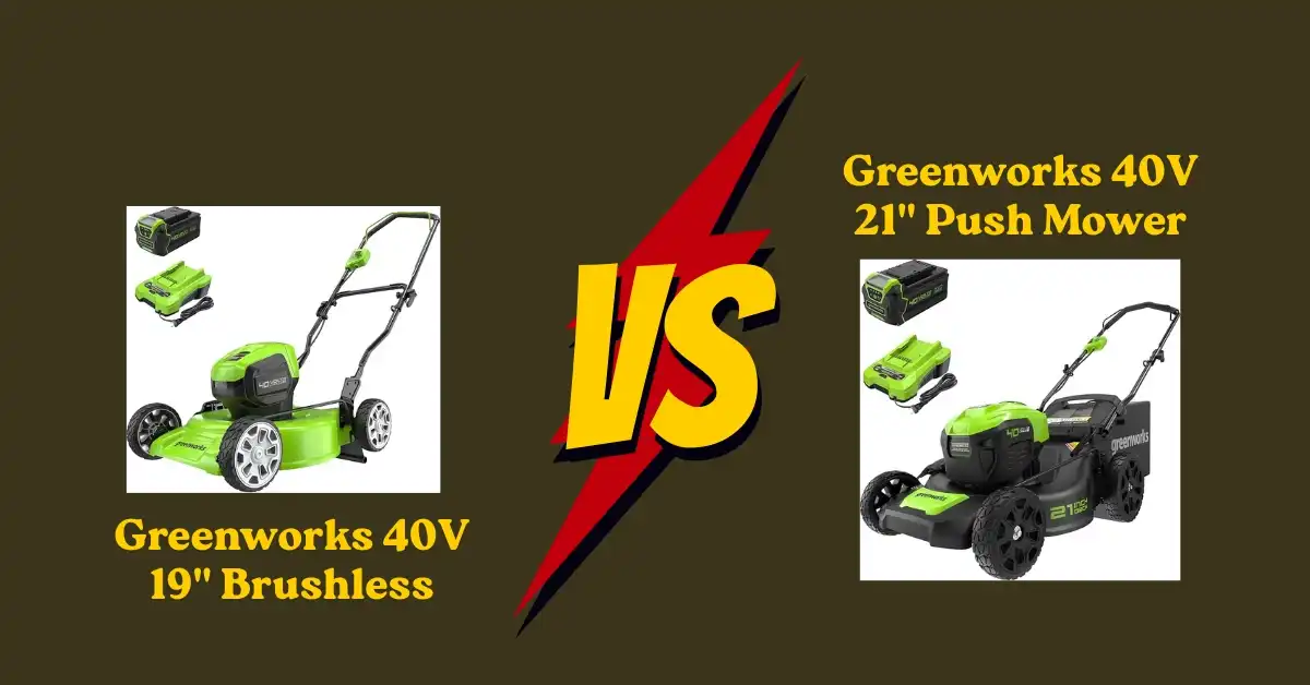 Greenworks 40V 19-inch Brushless mower compared with 40V 21-inch Push mower side by side for performance and cutting width