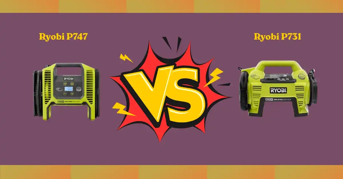Ryobi P747 vs P731 comparison 2025 – side-by-side guide to choose the best Ryobi inflator for your needs