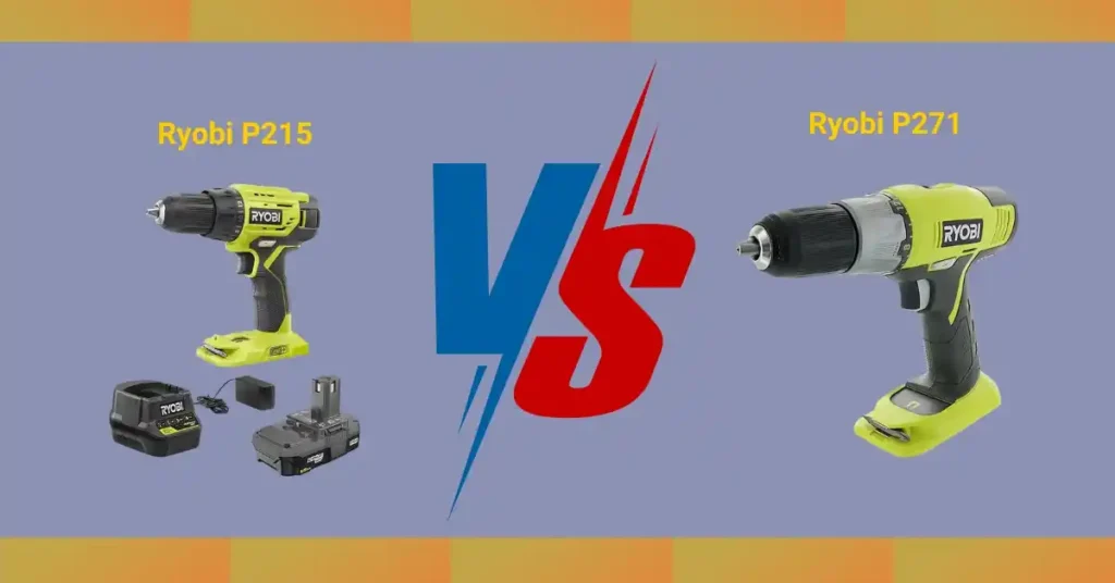 Ryobi P215 vs P271 cordless drill comparison – honest review of DIY essentials for home projects