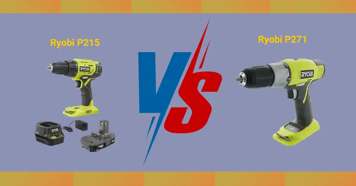 Ryobi P215 vs P271 cordless drill comparison – honest review of DIY essentials for home projects